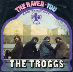 The Troggs : The Raver